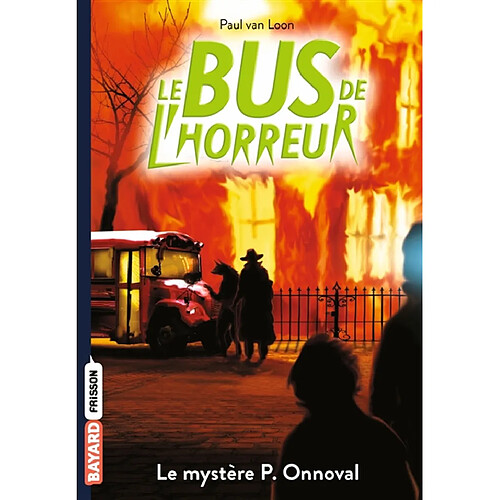 Le bus de l'horreur. Vol. 4.5. Le mystère P. Onnoval · Occasion