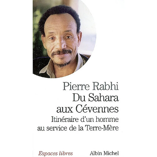 Du Sahara aux Cévennes : itinéraire d'un homme au service de la Terre-mère · Occasion