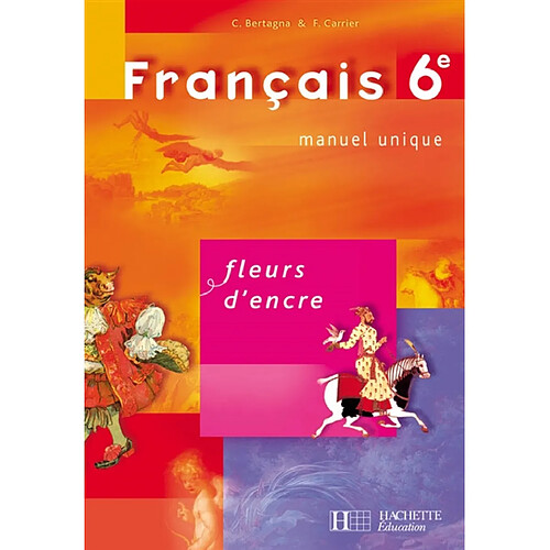 Français 6e : manuel unique · Occasion