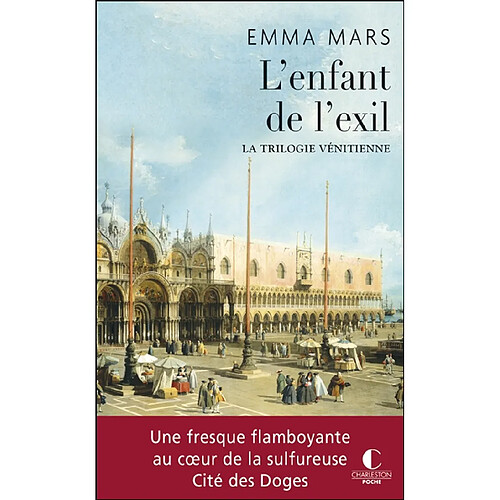La trilogie vénitienne. Vol. 3. L'enfant de l'exil · Occasion