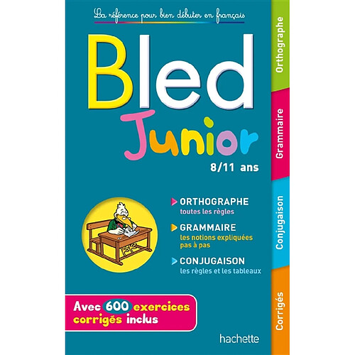 Bled junior, 8-11 ans : orthographe, grammaire, conjugaison