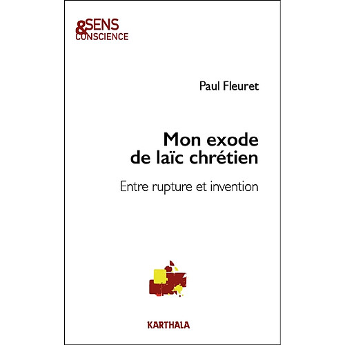 Mon exode de laïc chrétien : entre rupture et invention · Occasion