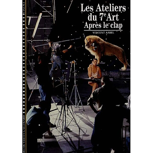 Les ateliers du septième art. Vol. 2. Après le clap · Occasion