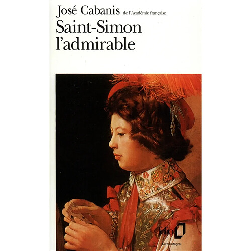 Saint-Simon, l'admirable · Occasion