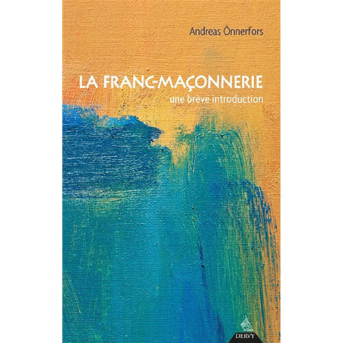 La franc-maçonnerie : une brève introduction · Occasion