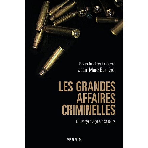 Les grandes affaires criminelles : du Moyen Age à nos jours · Occasion