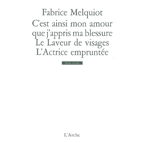 C'est ainsi mon amour que j'appris ma blessure. Le laveur de visages. L'actrice empruntée · Occasion