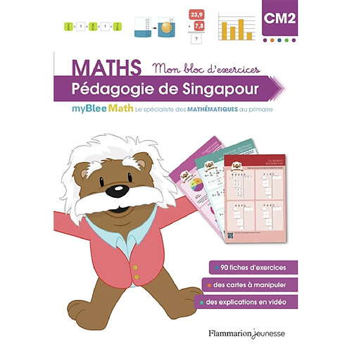 Maths, pédagogie de Singapour CM2 : mon bloc d'exercices : myBlee Math, le spécialiste des mathématiques au primaire