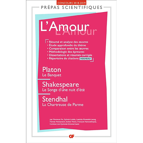 L'amour : Platon, Le banquet ; Shakespeare, Le songe d'une nuit d'été ; Stendhal, La chartreuse de Parme : prépas scientifiques, concours 2018-2019 · Occasion