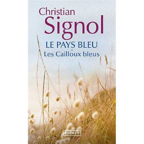 Le pays bleu. Vol. 1. Les cailloux bleus · Occasion