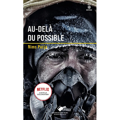 Au-delà du possible : 14 sommets : ma vie dans la zone de la mort