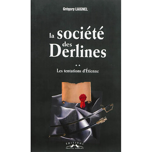 La société des Derlines. Vol. 2. Les tentations d'Etienne · Occasion