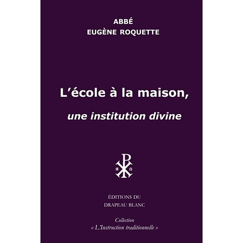 L'école à la maison, une institution divine