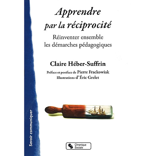 Apprendre par la réciprocité : réinventer ensemble les démarches pédagogiques · Occasion