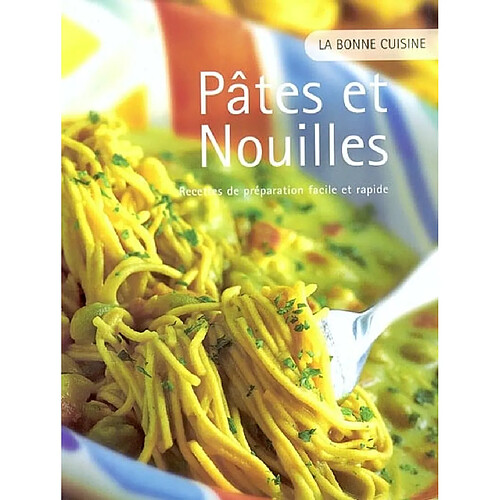 Pâtes et nouilles : recettes de préparation facile et rapide · Occasion