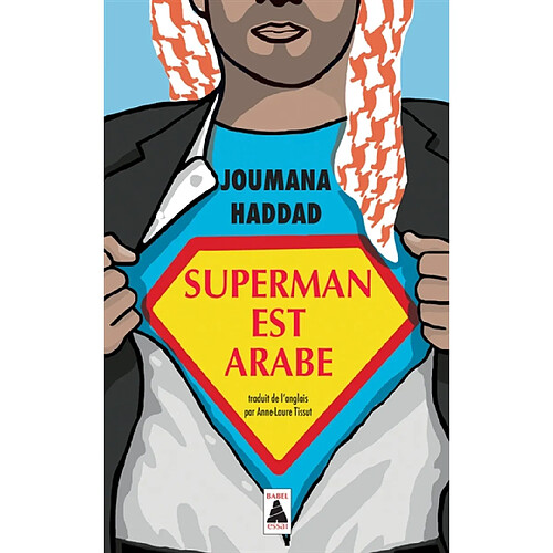 Superman est arabe : de Dieu, du mariage, des machos et autres désastreuses inventions · Occasion