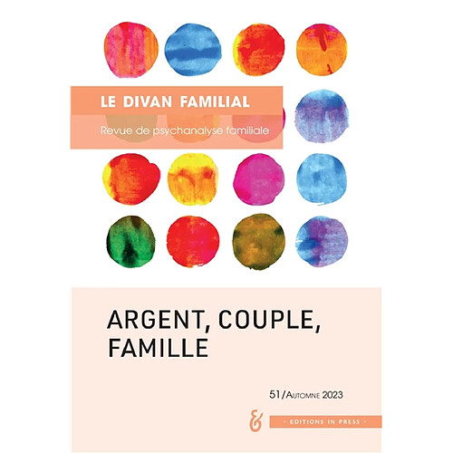 Divan familial (Le), n° 51. Argent, couple, famille