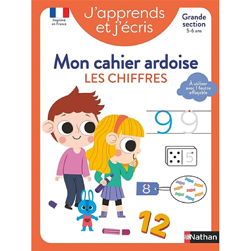 J'apprends et j'écris : mon cahier ardoise : les chiffres, grande section, 5-6 ans