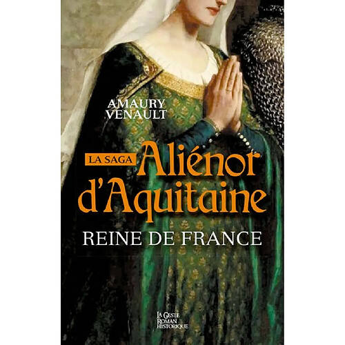 Aliénor d'Aquitaine. Vol. 2. Reine de France ! · Occasion