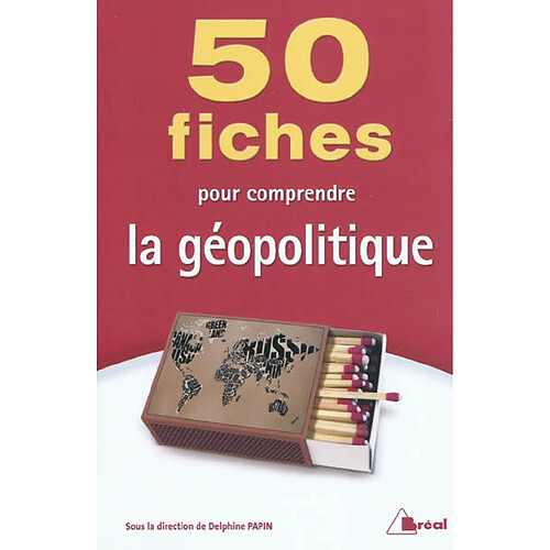 50 fiches pour comprendre la géopolitique · Occasion