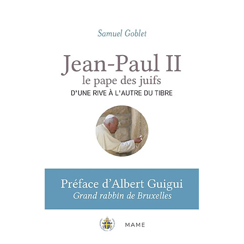 Jean-Paul II, le pape des juifs : d'une rive à l'autre du Tibre · Occasion