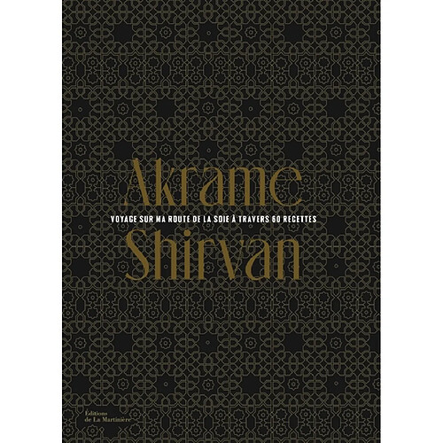 Shirvan : voyage sur ma route de la soie à travers 60 recettes · Occasion