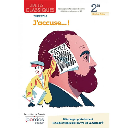 Emile Zola, J'accuse... ! : 2de, littérature d'idées