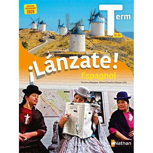 Lanzate ! espagnol terminale, B1-B2 : nouveau programme 2020 · Occasion