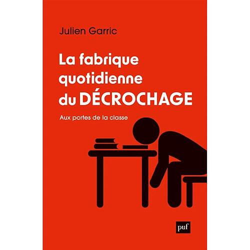 La fabrique quotidienne du décrochage : aux portes de la classe