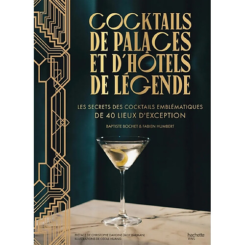 Cocktails de palaces et d'hôtels de légende : les secrets des cocktails emblématiques de 40 lieux d'exception · Occasion