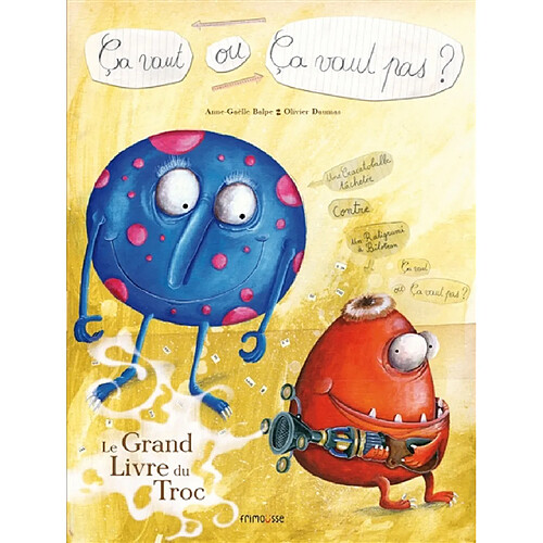 Ca vaut ou ça vaut pas ? : le grand livre du troc · Occasion