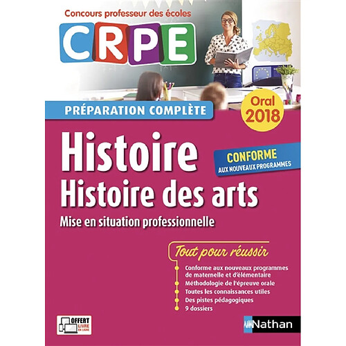 Histoire, histoire des arts, mise en situation professionnelle : oral 2018 CRPE, concours professeur des écoles : préparation complète · Occasion