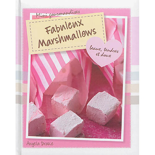 Fabuleux marshmallows : beaux, tendres et doux