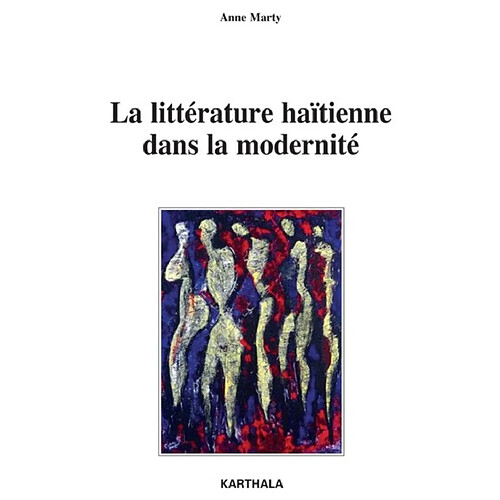 La littérature haïtienne dans la modernité : de la conférence à la publication · Occasion