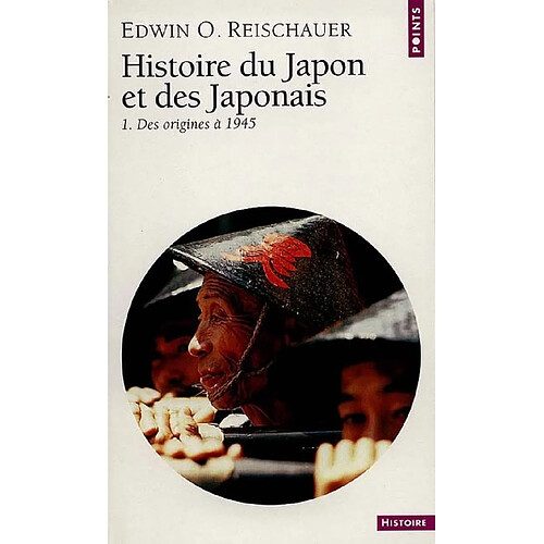 Histoire du Japon et des Japonais. Vol. 1. Des origines à 1945 · Occasion