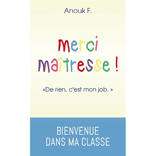 Merci maîtresse ! : de rien, c'est mon job · Occasion