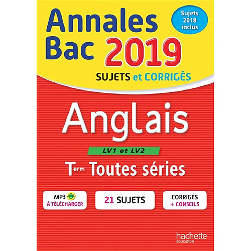 Anglais LV1 et LV2 terminales toutes séries : annales bac 2019, sujets et corrigés, sujets 2018 inclus · Occasion