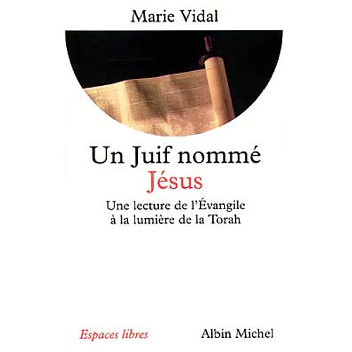 Un juif nommé Jésus : une lecture de l'Evangile à la lumière de la Torah · Occasion