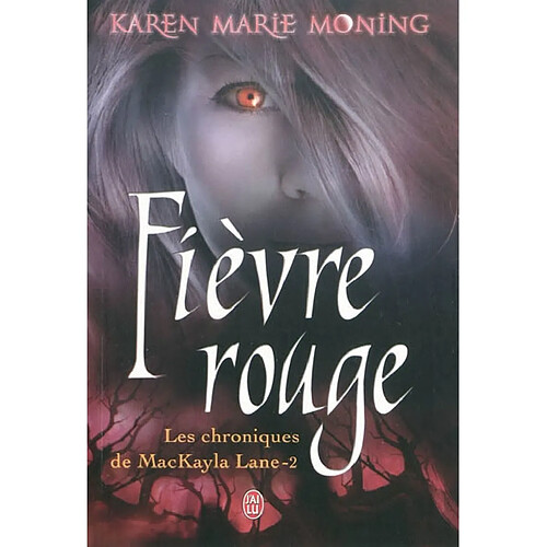 Les chroniques de MacKayla Lane. Vol. 2. Fièvre rouge · Occasion