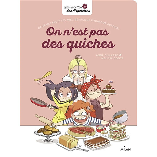 On n'est pas des quiches : de vraies recettes avec beaucoup d'humour autour ! · Occasion