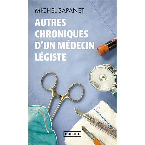 Autres chroniques d'un médecin légiste