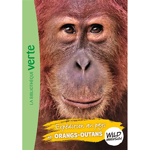 Wild immersion. Vol. 3. Expédition au pays des orangs-outans · Occasion