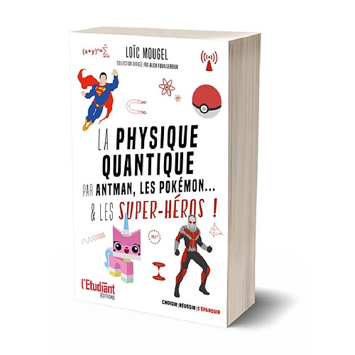 La physique quantique par Antman, les Pokémon... & les super-héros !