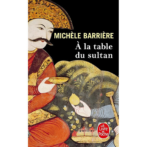 Les aventures de Quentin du Mesnil, maître d'hôtel à la cour de François Ier. A la table du sultan : une aventure de Quentin du Mesnil, maître d'hôtel de François Ier · Occasion