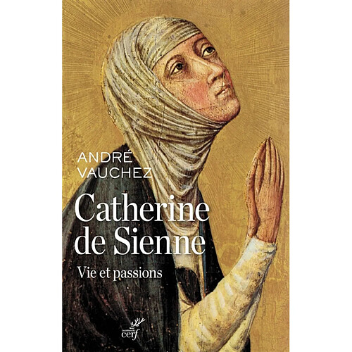 Catherine de Sienne : vie et passions · Occasion