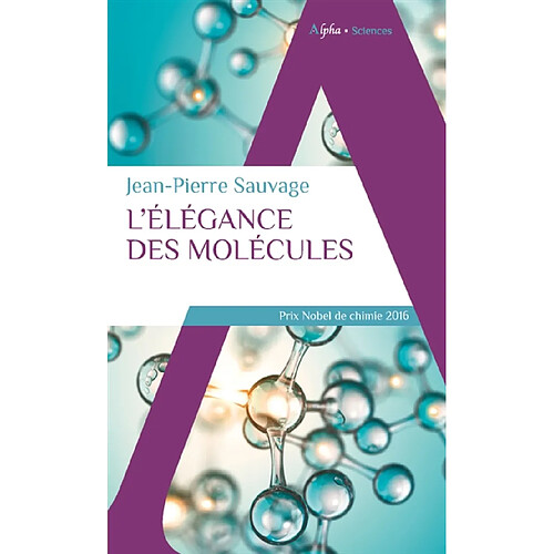 L'élégance des molécules