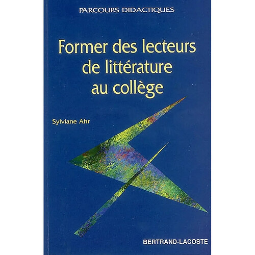 Former des lecteurs de littérature au collège · Occasion