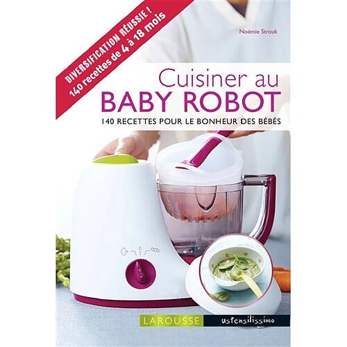 Cuisiner au baby robot : 140 recettes pour le bonheur des bébés · Occasion