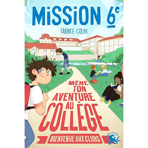 Mission 6e. Mène ton aventure au collège : bienvenue aux clubs