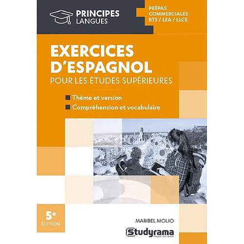 Exercices d'espagnol pour les études supérieures : thème et version, compréhension et vocabulaire : prépas commerciales, BTS, LEA, LLCE · Occasion